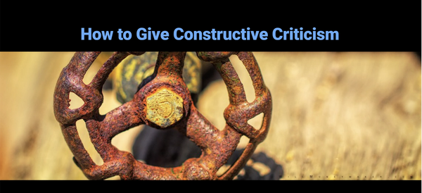 How to Give Constructive Criticism