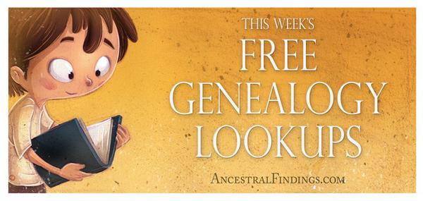 This Week’s Free Genealogy Lookups