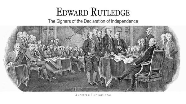 Edward Rutledge: The Signers of the Declaration of Independence