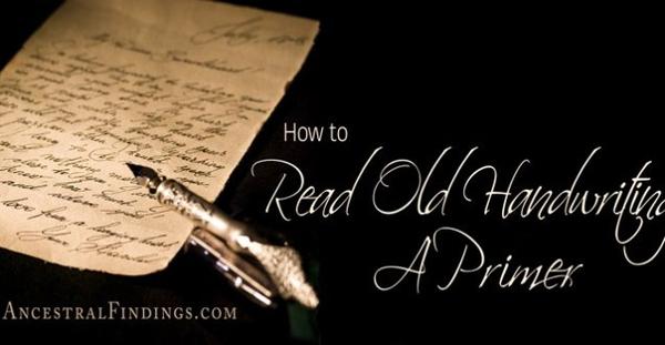 How to Read Old Handwriting: A Primer