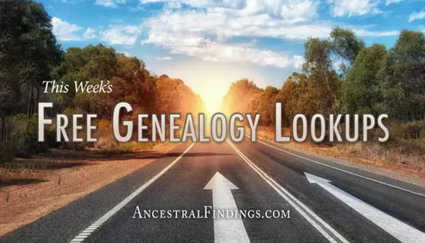 This Week’s Free Genealogy Lookups