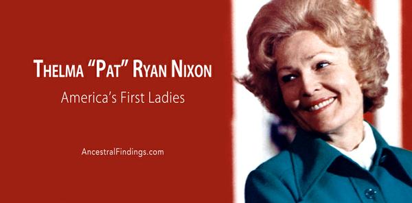 America’s First Ladies, #37 — Thelma “Pat” Ryan Nixon