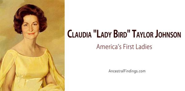 America’s First Ladies, #36 — Claudia “Lady Bird” Taylor Johnson