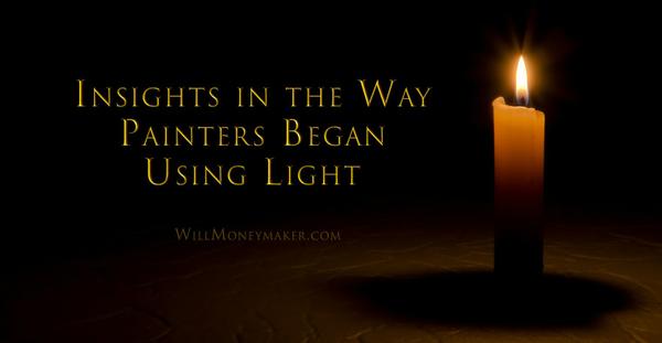 Insights in the Way Painters Began Using Light