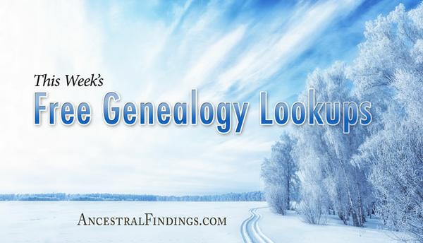 This Week’s Free Genealogy Lookups