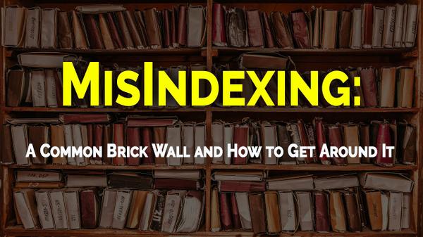 MisIndexing: A Common Brick Wall and How to Get Around It