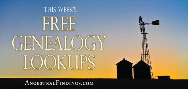 This Week’s Free Genealogy Lookups