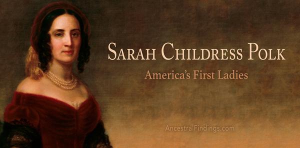 Sarah Childress Polk: America’s First Ladies #11