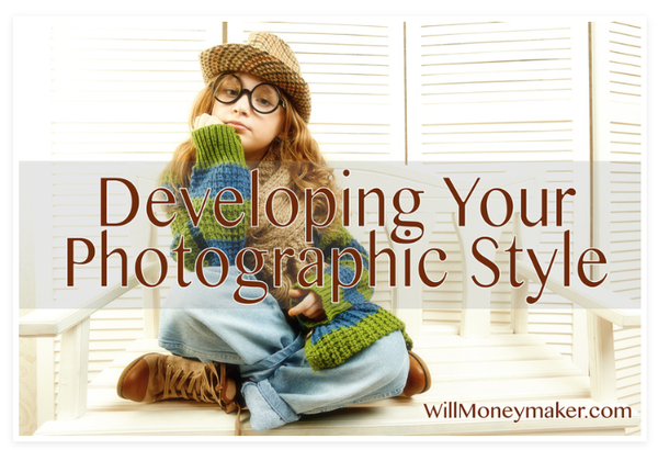 Developing Your Photographic Style