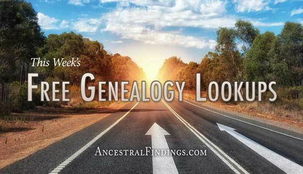 This Week’s Free Genealogy Lookups