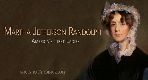 America’s First Ladies: Martha Jefferson Randolph