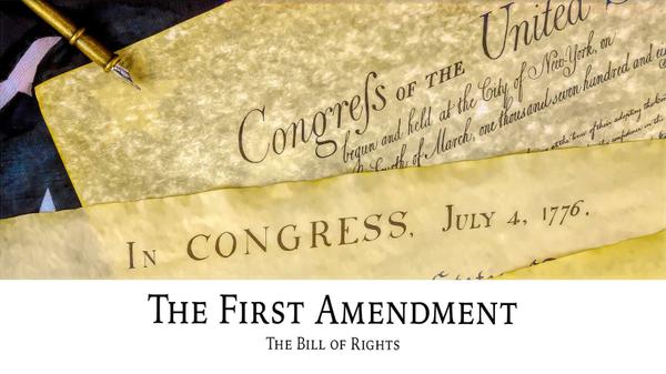 The Bill of Rights: The First Amendment