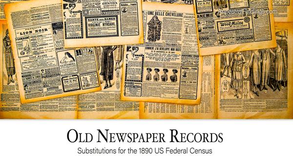 Old Newspaper Records: Substitutions for the 1890 US Federal Census