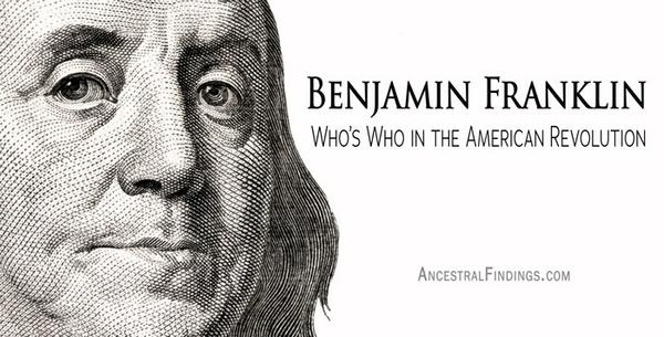 Who's Who in the American Revolution: Benjamin Franklin