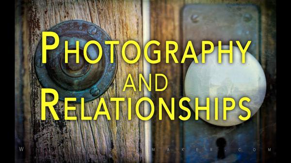 Photography is About Relationships, not Subjects