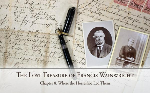 The Lost Treasure of Francis Wainwright: Chapter 8: The Lost Treasure of Francis Wainwright: Chapter 8: Where the Horseshoe Led
Them