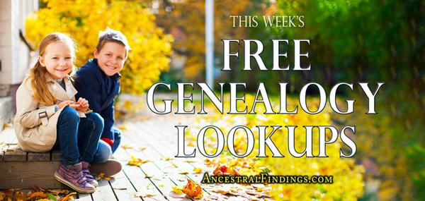 This Week’s Free Genealogy Lookups