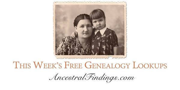 This Week’s Free Genealogy Lookups