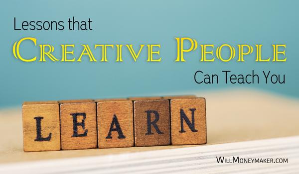 Lessons that Creative People Can Teach You