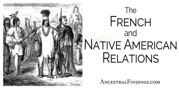 The French and Native American Relations