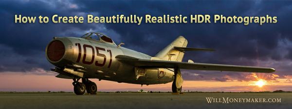 ow to Create Beautifully Realistic HDR Photographs