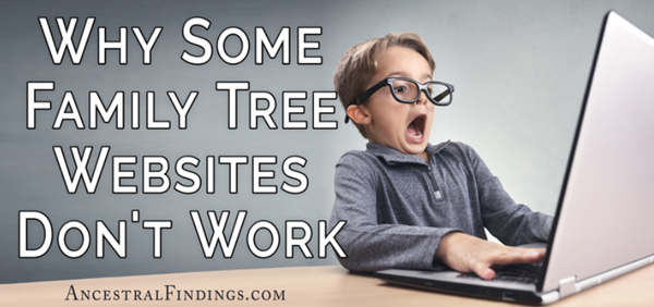 Why Some Family Tree Websites Don’t Work