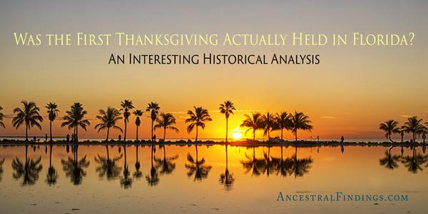 Was the First Thanksgiving Actually Held in Florida? An Interesting Historical Analysis