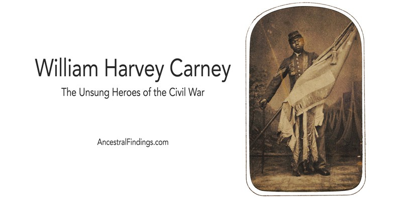 William Harvey Carney: The Unsung Heroes of the Civil War