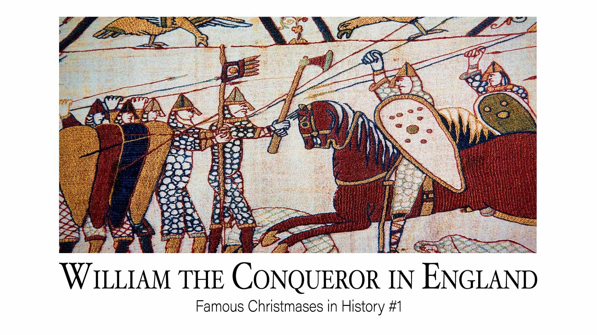 William the Conqueror in England: Famous Christmases in History #1