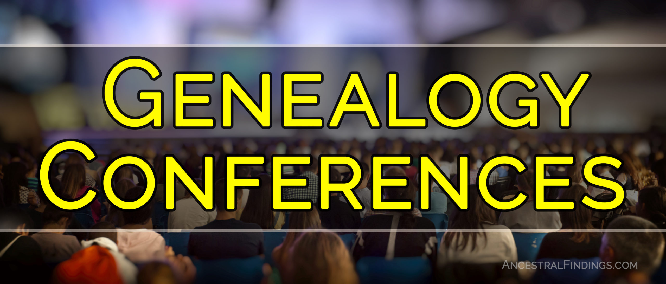 Should You Attend a Genealogy Conference?