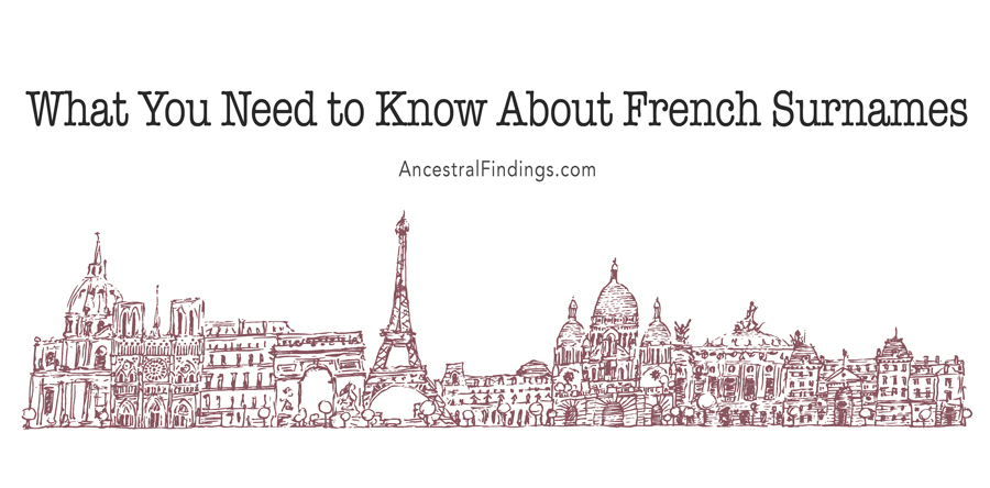 What You Need to Know About French Surnames