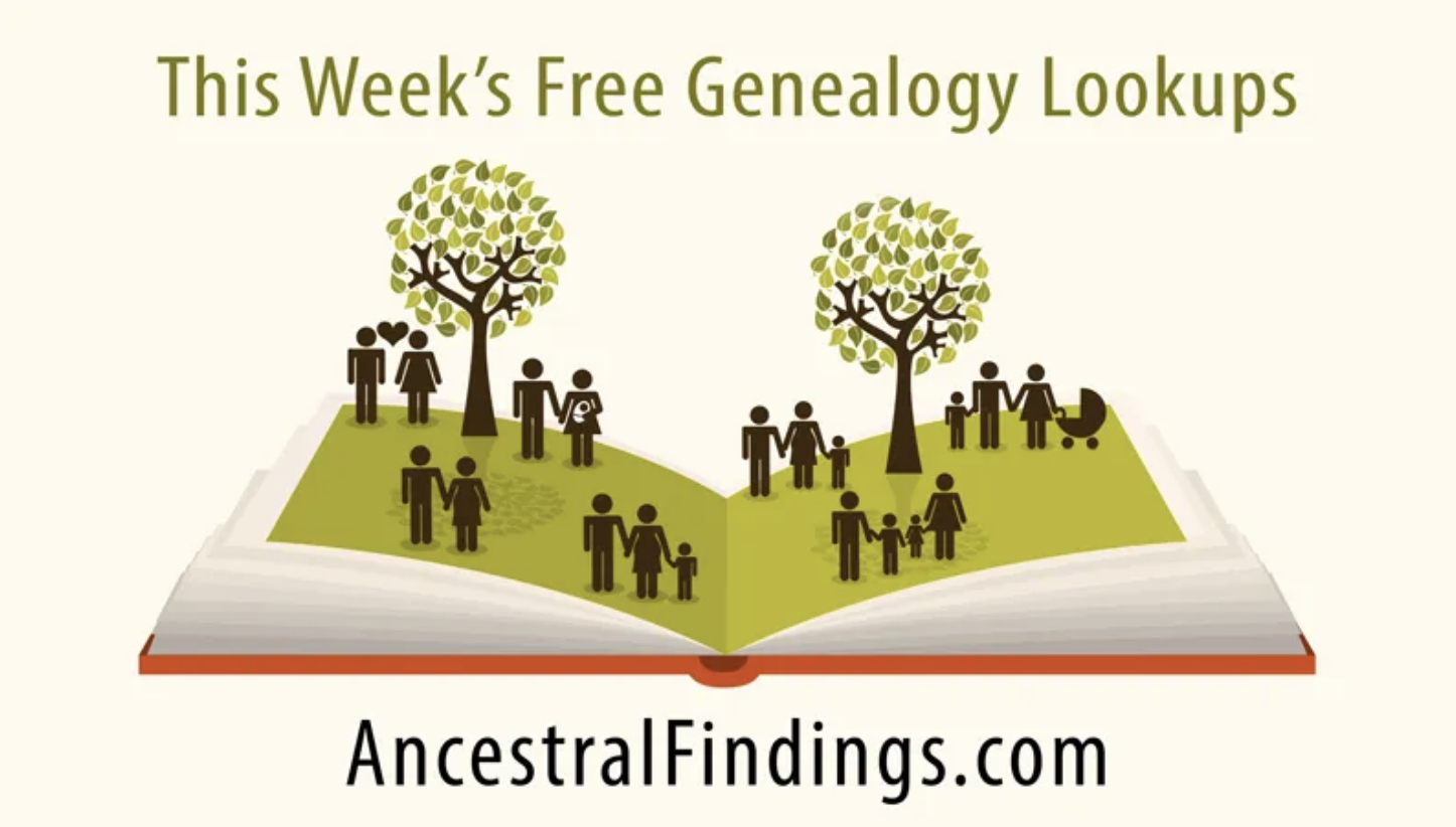 This Week’s Free Genealogy Lookups