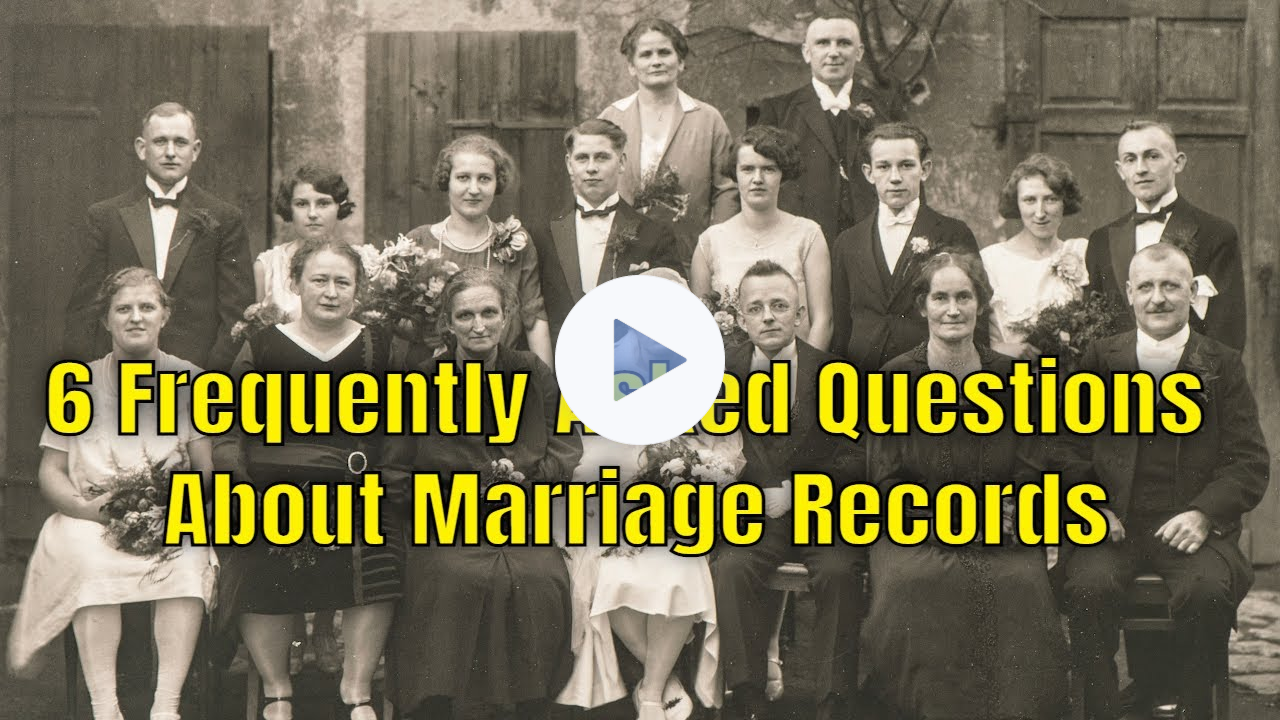 6 Frequently Asked Questions About Marriage Records