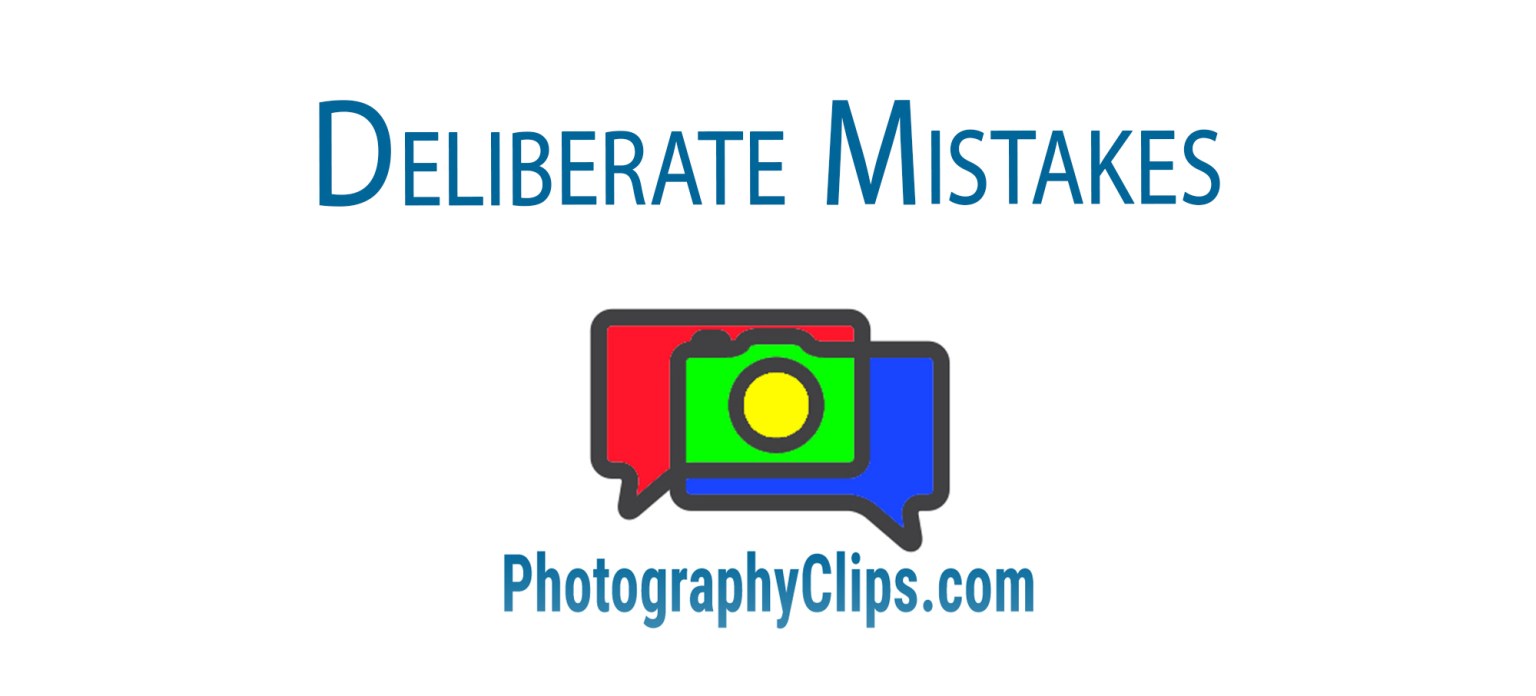 Deliberate Mistakes