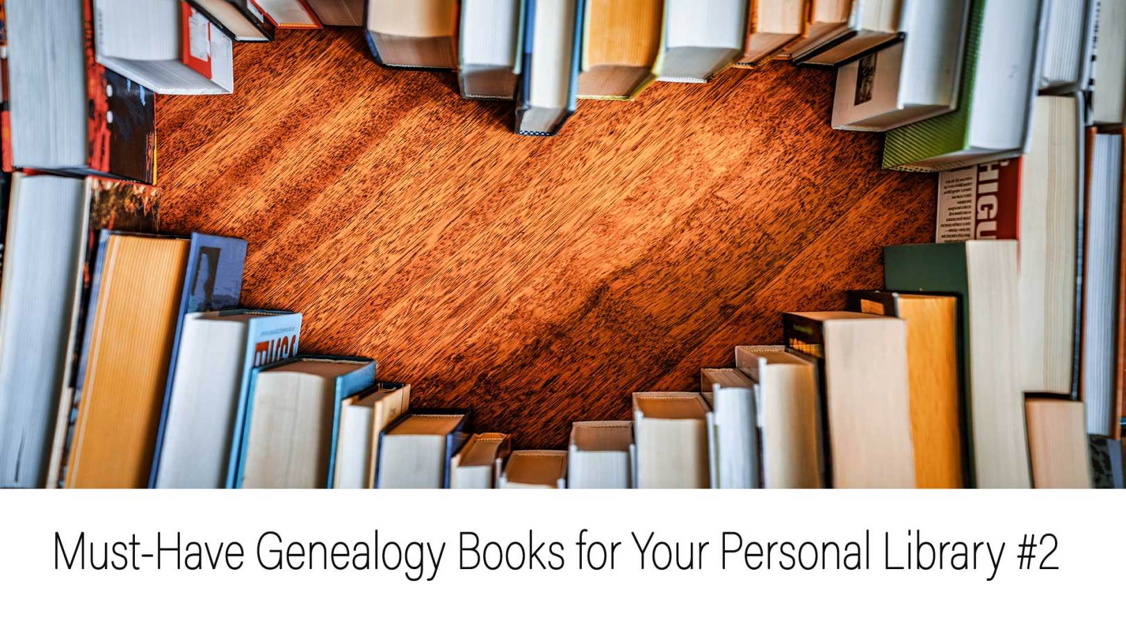 Must-Have Genealogy Books for Your Personal Library #2