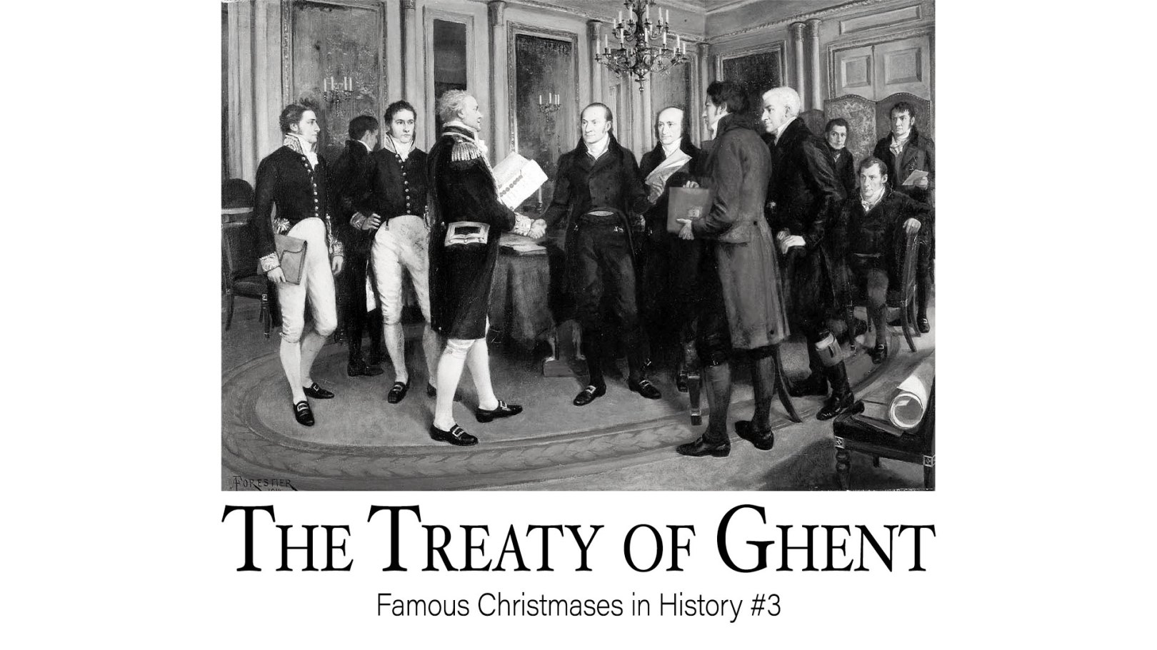 The Treaty of Ghent: Famous Christmases in History #3