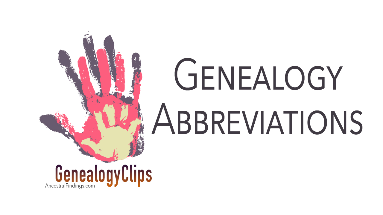 Genealogy Abbreviations You Should Know