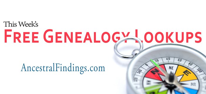 This Week’s Free Genealogy Lookups