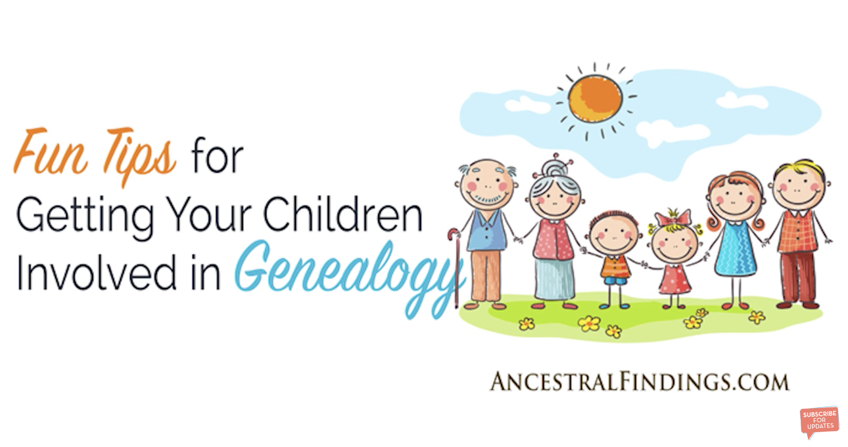 Fun Tips for Getting Your Children Involved in Genealogy