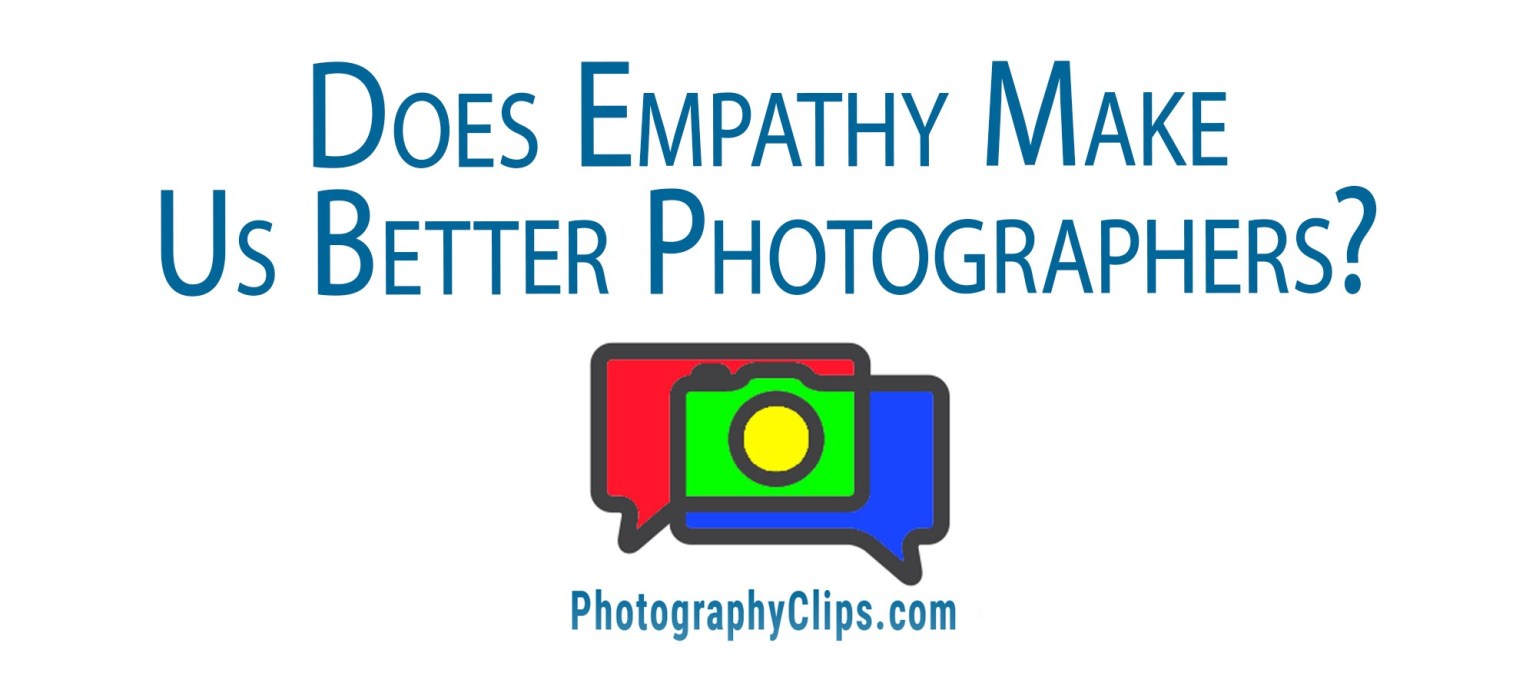 Does Empathy Make Us Better Photographers?