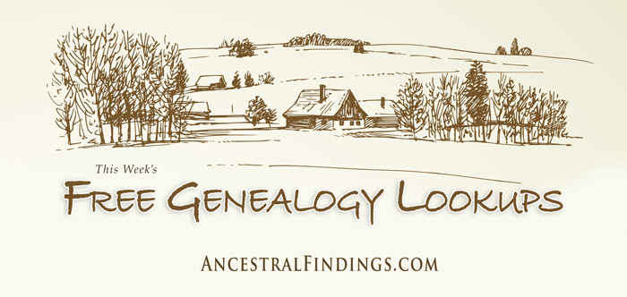 This Week’s Free Genealogy Lookups