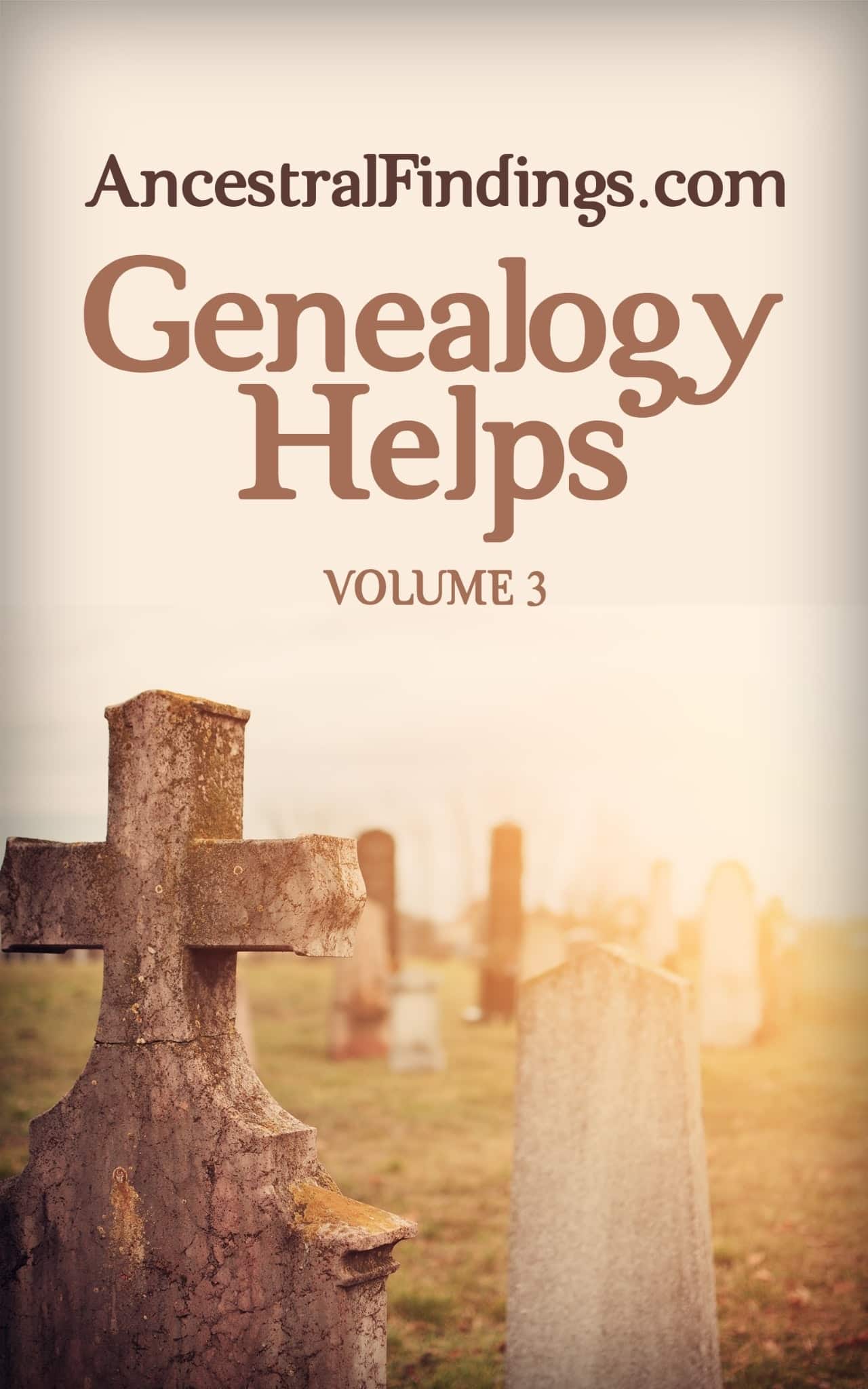 Genealogy Helps, Vol. 3,  is filled with useful insights, creative research ideas, and historical context to help you take your family history exploration even further. 