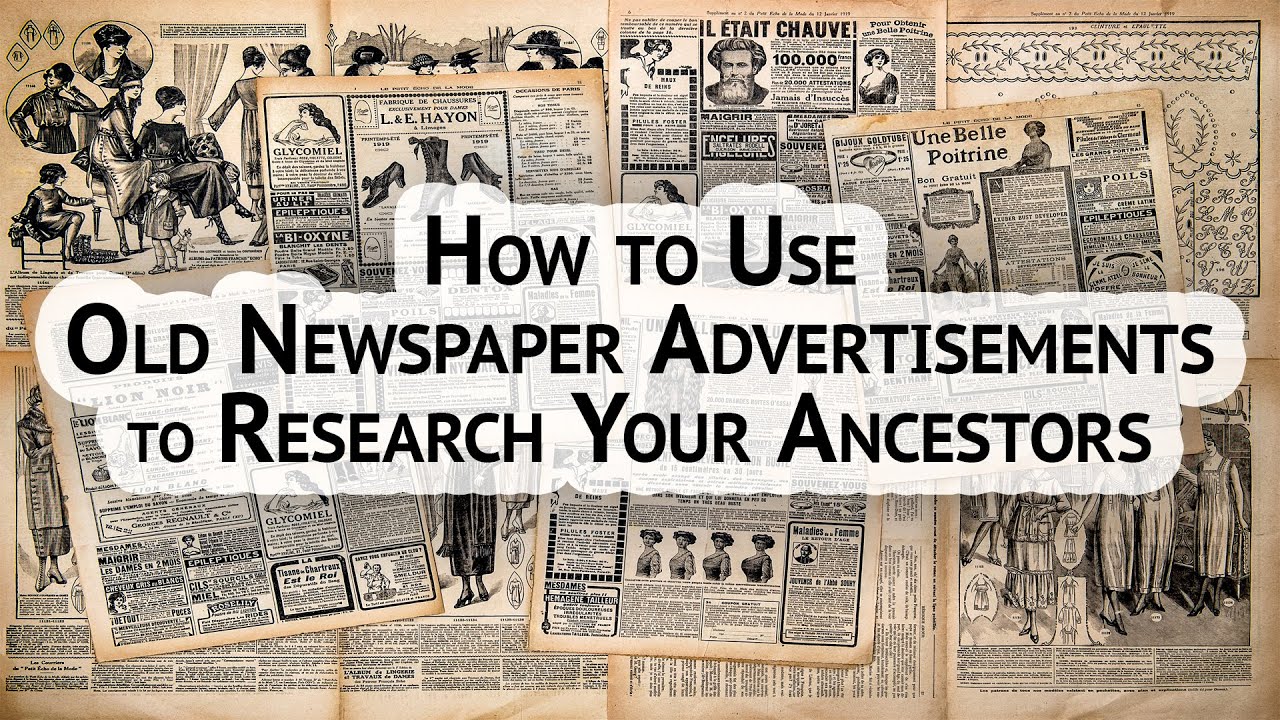 How to Use Old Newspaper Advertisements to Research the Childhood Lives of Your Ancestors