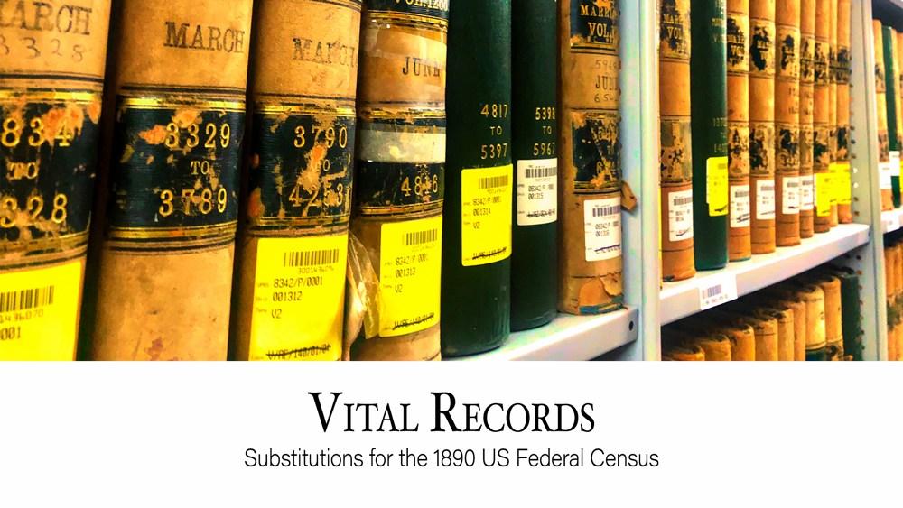 Vital Records: Substitutions for the 1890 US Federal Census