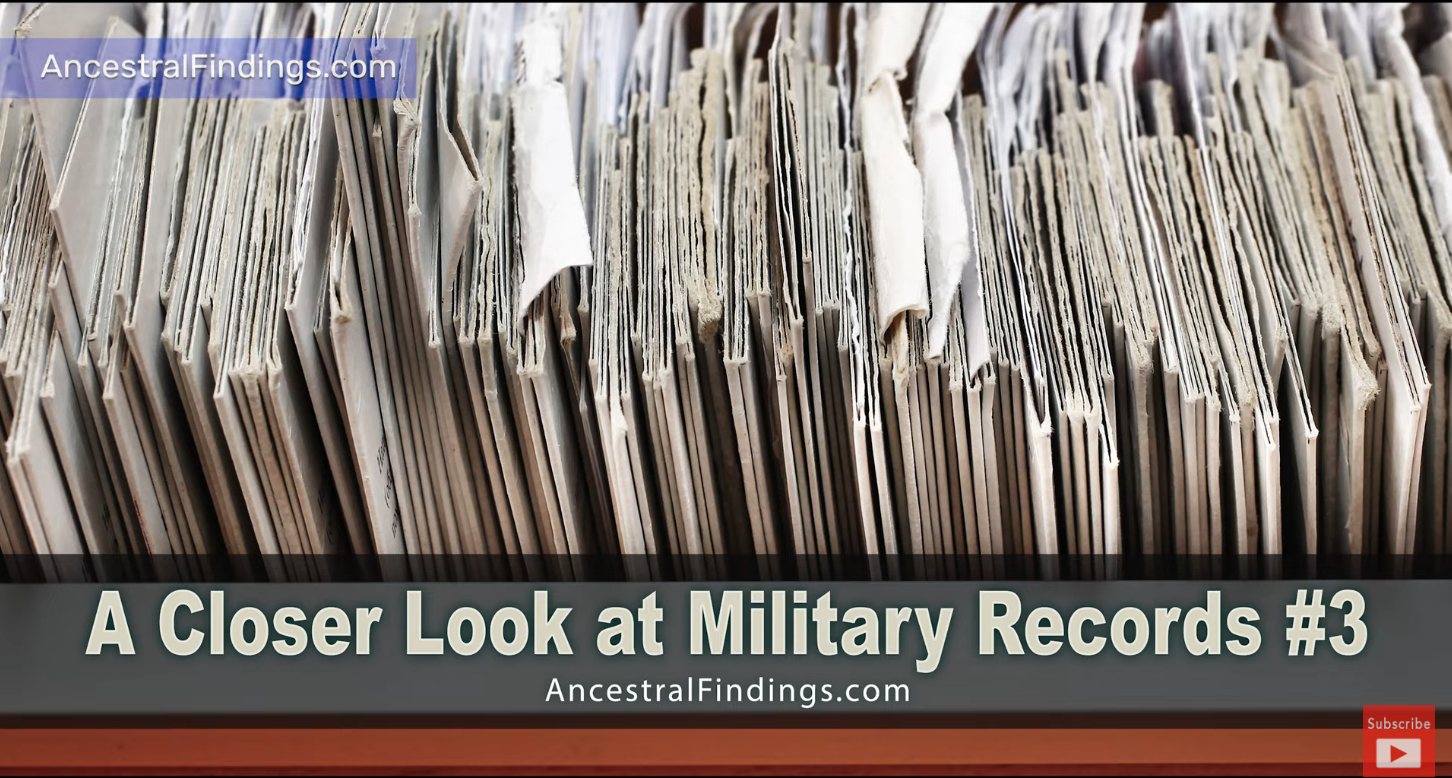 A Closer Look at Military Records #3