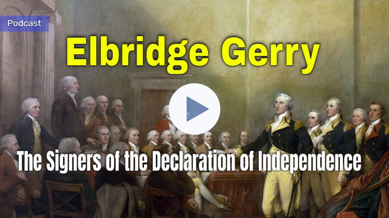 Elbridge Gerry: The Signers of the Declaration of Independence | Ancestral Findings Podcast