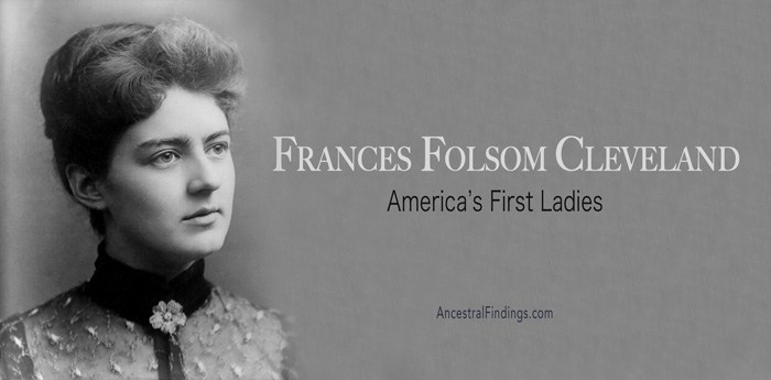 America’s First Ladies, #22 – Frances Folsom Cleveland