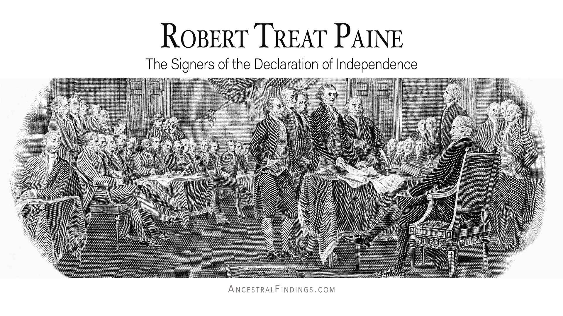 Robert Treat Paine: The Signers of the Declaration of Independence