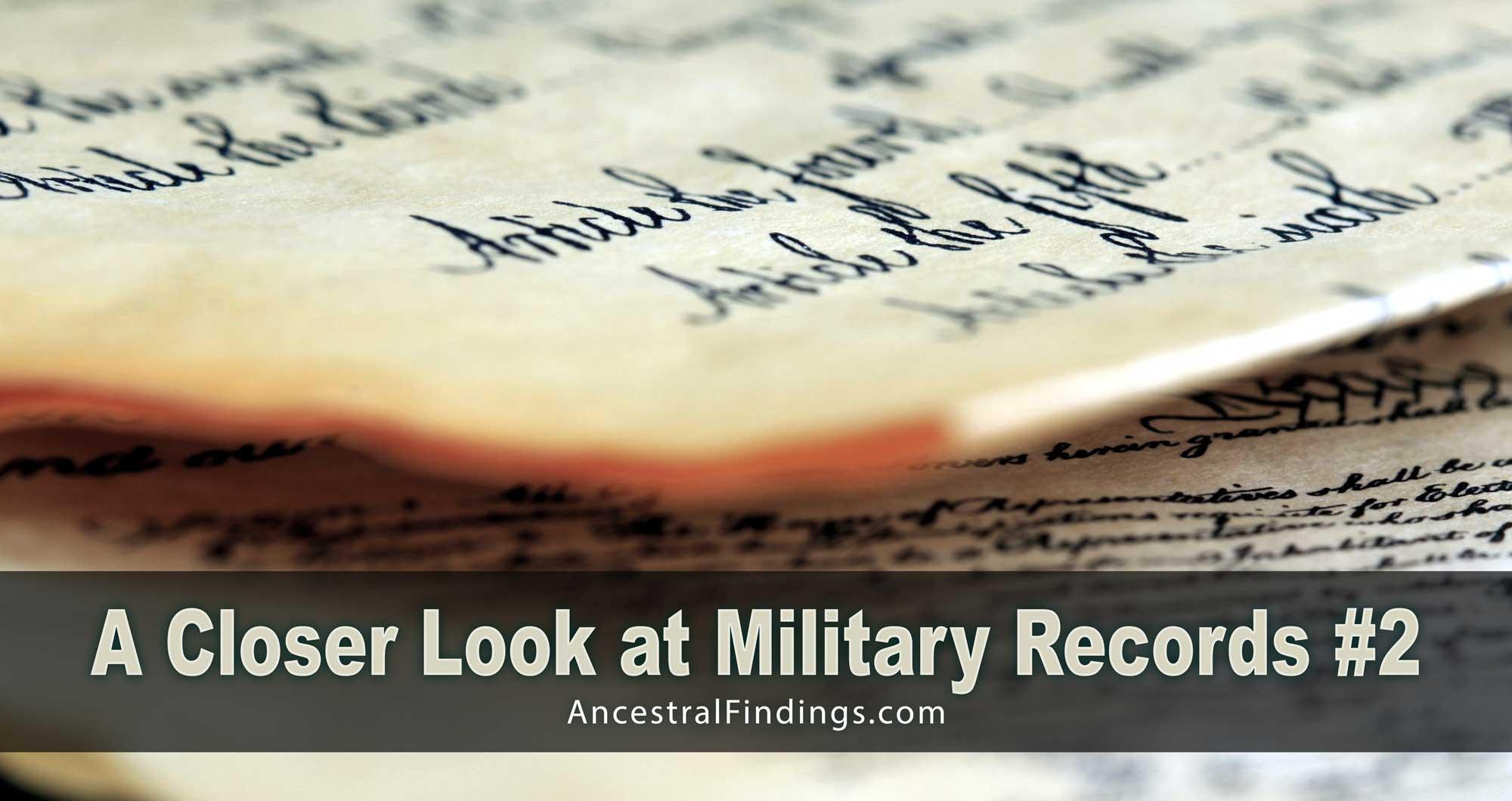 A Closer Look at Military Records #2