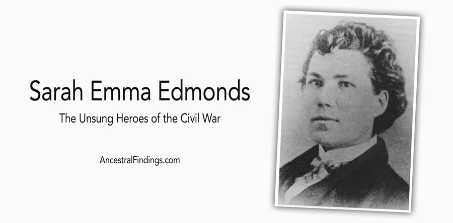 Sarah Emma Edmonds: Unsung Heroes of the Civil War